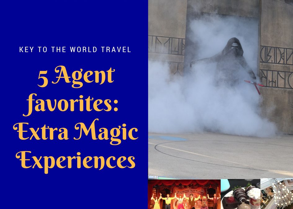 5 Agent Favorites : Top Extra Magic Picks for your Disney World Vacation
