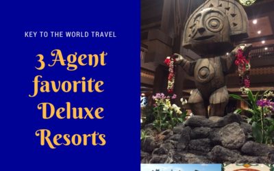 3 Agent Favorites : Three of our Favorite Deluxe Resorts