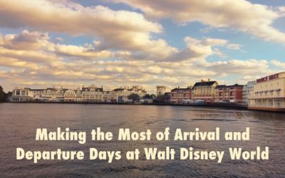Making the Most of Arrival and Departure Days at Walt Disney World®