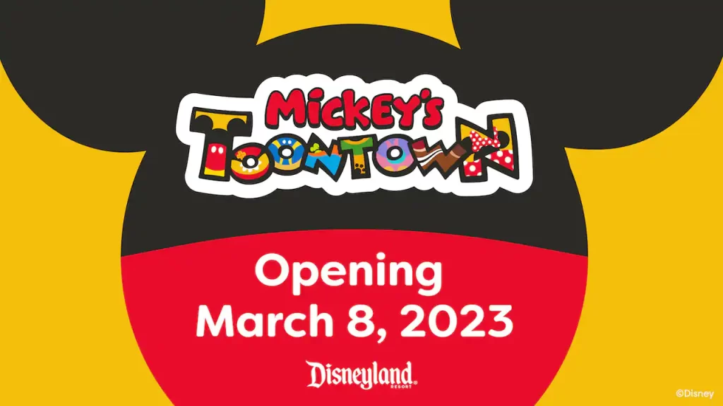 Sillhouette of Mickey Mouse's head, overlaid with the words "Mickey's Toontown Opening March 8, 2023. Disneyland.